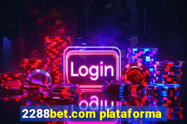 2288bet.com plataforma